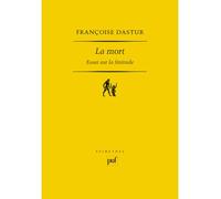 La mort. Essai sur la finitude - Françoise Dastur - Puf - broché - Essai