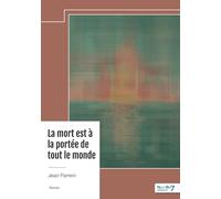 La mort est à la portée de tout le monde