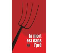 La Mort est dans l'Pré: Polar rustique