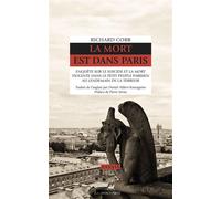 La mort est dans Paris Enquête sur le suicide et la mort violente dans le petit peuple parisien au lendemain de la Terreur - Richard Cobb - Anacharsis - broché - Essai