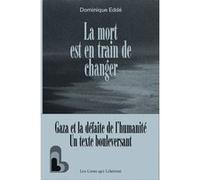 La mort est en train de changer Dominique Eddé (Auteur)