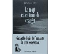 La mort est en train de changer - Dominique Eddé - Les Liens Qui Liberent - broché - Essai