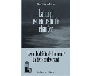 La mort est en train de changer - Dominique Eddé - Les Liens Qui Liberent - broché - Essai