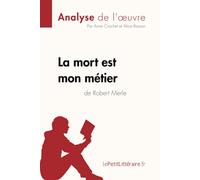 La mort est mon métier de Robert Merle (Analyse de l'oeuvre): Analyse complète et résumé détaillé de l'oeuvre