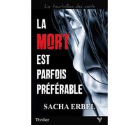 La mort est parfois préférable - Sacha Erbel - Taurnada - Poche - Roman
