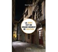 La Mort Est Un Grand Moment De Solitude Richard Vercauteren (Auteur)