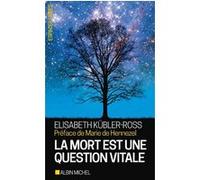 La Mort est une question vitale Elisabeth Kubler-Ross (Auteur), Marie De Hennezel (Préface)