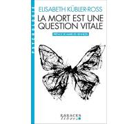 La Mort est une question vitale – Espaces Libres - Psychologie – Les Éditions Albin Michel