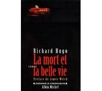 La Mort et la belle vie – Le roman qui a inspiré la série Alex Hugo – Les Éditions Albin Michel