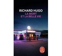 La Mort et la belle vie - Richard Hugo - Lgf - Poche - Roman