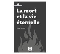La mort et la vie éternelle - Collectif - Du Carmel Eds - broché - Essai