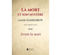 La mort et son mystère: Avant la mort