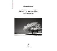 La Mort et son Mystère, tome I - Avant la Mort - Camille Flammarion - VIVAT - broché - Essai