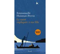 La Mort expliquée à ma fille - Emmanuelle Huisman-Perrin - Seuil - broché - Document jeunesse