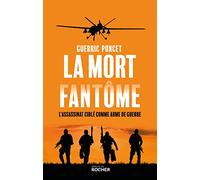 La mort fantôme: L'assassinat ciblé comme arme de guerre