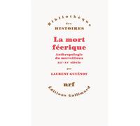 Laurent Guyénot – La mort féerique – Anthropologie du merveilleux (XIIᵉ-XVᵉ siècle) – Broché