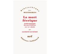 Laurent Guyénot – La mort féerique – Anthropologie du merveilleux (XIIᵉ-XVᵉ siècle) – Broché