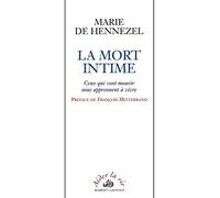 La mort intime. Ceux qui vont mourir nous apprennent à vivre