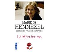 La mort intime : Ceux qui vont mourir nous apprennent à vivre de Hennezel, Marie de (2006) Poche
