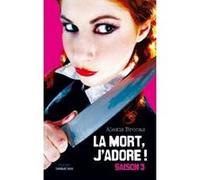 La mort, j'adore ! Saison 3 Alexis Brocas (Auteur)