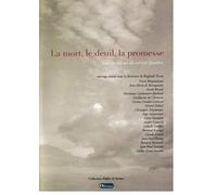 La mort, le deuil, la promesse: Sens et enjeux du service funèbre