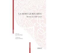 La Mort le roi Artu: Roman du XIIIe siècle