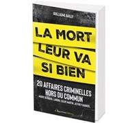 La mort leur va si bien Guillaume Bailly (Auteur)