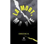 La mort, ma vie