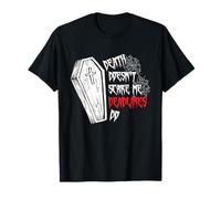 La Mort ne me Fait Pas Peur Les délais Font Les fossoyeurs de cimetières T-Shirt