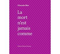 La mort n'est jamais comme