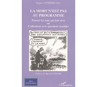 La mort n'est pas au programme Trouver les mots qui font vivre ou l'éducateur et les questions sensibles - Hugues Lethierry - L'harmattan - broché - Essai