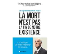 La Mort n'est pas la fin de notre existence – La Supraconscience existe – Les Éditions Albin Michel