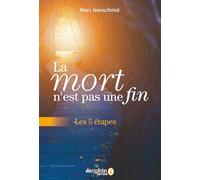 La mort n'est pas une fin: Les 5 étapes