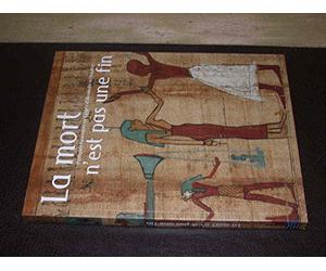 La mort n'est pas une fin.: Pratiques funéraires en Egypte d'Alexandre à Cléopâtre