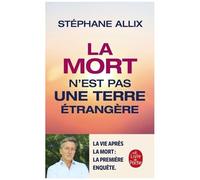 Stéphane Allix – La mort n'est pas une terre étrangère – Poche