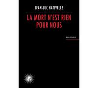 La Mort n'est rien pour nous