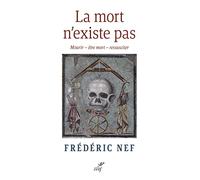 La mort n'existe pas - mourir - etre mort - ressusciter Frédéric Nef (Auteur)