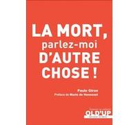 La Mort ? Parlez-Moi D'autre Chose !