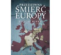 La mort précieuse de l'Europe - Douglas Murray (Literatur auf Polnisch)