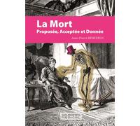 La mort proposée, acceptée et donnée - Jean-Pierre Bénézech - Sauramps Medical - broché - Scolaire / Universitaire