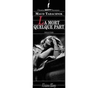 La Mort quelque part Maud Tabachnik (Auteur)