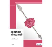 La mort sait dire au revoir - Alain Maurin - Nombre 7 - broché - Roman