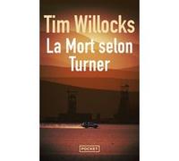 La Mort selon Turner Tim Willocks (Auteur), Benjamin Legrand (Traduction)
