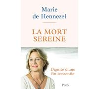 La Mort sereine: La voie du bien mourir