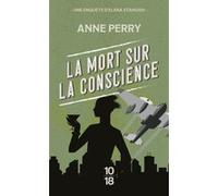 La mort sur la conscience Anne Perry (Auteur), Florence Bertrand (Traduction)