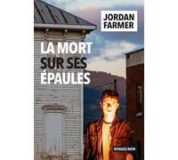 La mort sur ses épaules - Jordan Farmer - Rivages - broché - Roman