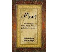 La Mort - Tout Ce Que Vous Devez Savoir Pendant Et Après !