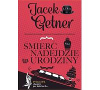 La mort viendra le jour de mon anniversaire - Jacek Getner (Krimi auf Polnisch)