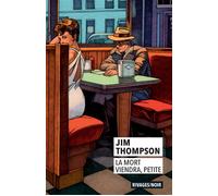 La Mort viendra, petite - Jim Thompson - Rivages - Livre