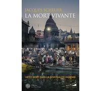 La mort vivante - Vie et mort dans la spiritualité indienne - Jacques Scheuer - Almora Eds - broché - Essai